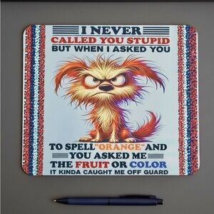 Funny Dog Mouse Pad with Orange Text